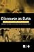 Discourse as Data: A Guide for Analysis (Published in association with The Open University)