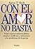 Con el amor no basta