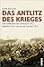 Das Antlitz des Krieges: Die Schlachten von Azincourt 1415, Waterloo 1815 und an der Somme 1916