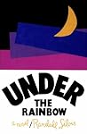 Under the Rainbow: A Novel Under the Rainbow: A Novel