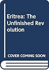 Eritrea, the unfinished revolution