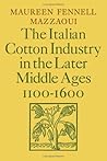 The Italian Cotton Industry In The Later Middle Ages, 1100-1600