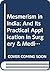 Mesmerism in India: And Its...