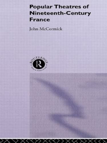 Popular Theatres of Nineteenth Century France (Hardcover)