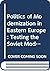 The politics of modernization in Eastern Europe;: Testing the Soviet model, (Praeger special studies in international politics and government)