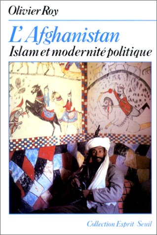 L'Afghanistan. Islam et modernité politique (Paperback)