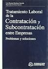 Tratamiento laboral de la contratación y subcontratación entre empresas: Problemas y soluciones (Spanish Edition) Tratamiento laboral de la contratación y subcontratación entre empresas: Problemas y soluciones (Spanish Edition)