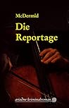 Die Reportage by Val McDermid