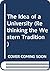 The Idea of a University (Rethinking the Western Tradition)