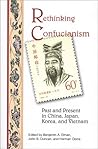 Rethinking Confucianism: Past and Present in China, Japan, Korea, and Vietnam Rethinking Confucianism: Past and Present in China, Japan, Korea, and Vietnam