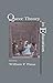Queer Theory in Education (Studies in Curriculum Theory Series)