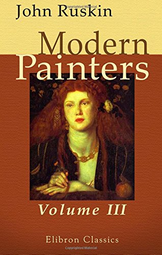 Modern Painters: Volume 3. Of Many Things (Paperback)