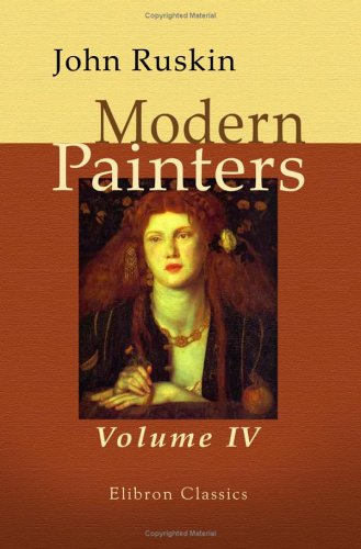 Modern Painters: Volume 4. Of Mountain Beauty (Paperback)
