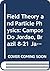 Field Theory and Particle Physics: Campos Do Jordao, Brazil 8-21 January 1989