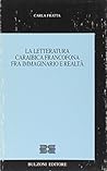 La letteratura caraibica francofona fra immaginario e realtà (I quattro continenti) (Italian Edition) La letteratura caraibica francofona fra immaginario e realtà (I quattro continenti) (Italian Edition)