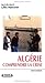 Algérie: Comprendre la crise (Interventions) (French Edition)