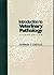 Introduction to Veterinary Pathology