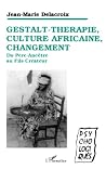 Gestalt-thérapie, culture africaine, changement, du père-ancêtre au fils créateur