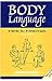 Body Language: A Guide for ...
