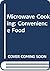 Microwave cooking, convenience foods by Barbara Methven