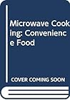 Microwave cooking, convenience foods