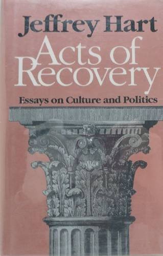 Acts of Recovery: Essays on Culture and Politics (Hardcover)