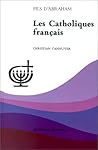 CATHOLIQUES FRANCAIS (LES)