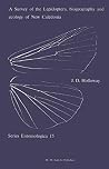 A Survey of the Lepidoptera, Biogeograhy and Ecology of New Caledonia (Series Entomologica)
