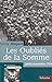 oubliés de la Somme: juillet-novembre 1916