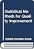 Statistical Methods for Quality Improvement