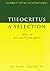 Theocritus: A Selection: Idylls 1, 3, 4, 6, 7, 10, 11 and 13 (Cambridge Greek and Latin Classics)