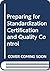 Preparing for Standardization Certification and Quality Control by Kenneth S. Stephens