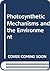 Photosynthetic mechanisms and the environment (Topics in photosynthesis)