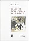 La canción lírica española en el siglo XIX (Colección Música hispana. Textos. Estudios) (Spanish Edition)
