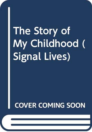 The Story of My Childhood (Signal Lives)