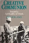 Creative Communion: Toward Spirituality of Work
