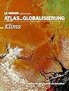 Atlas der Globalisierung spezial: Klima