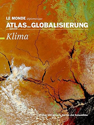 Atlas der Globalisierung spezial: Klima (Paperback)