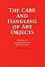 The Care and Handling of Art Objects Practices in the Metropolitan Museum of Art