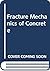 Fracture Mechanics of Concrete