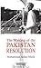 The Making of the Pakistan Resolution
