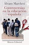 Controversias en la educación española (Libros Singulares) (Spanish Edition)