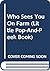 Who Sees You? on the Farm (Little Pop-And-Peek Book)