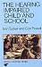 The hearing impaired child and school (Human horizons series)
