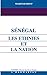 Senegal : les ethnies et la nation (French Edition)