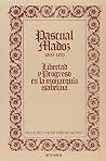 Pascual Madoz 1805-1870: libertad y progreso monarquía isabelina (Colección histórica) (Spanish Edition) Pascual Madoz 1805-1870: libertad y progreso monarquía isabelina (Colección histórica) (Spanish Edition)