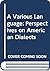 A Various Language: Perspectives on American Dialects