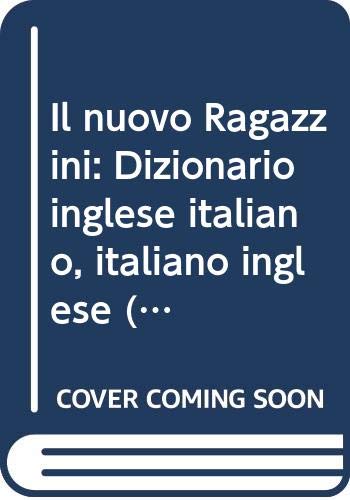 Il nuovo Ragazzini: Dizionario inglese italiano, italiano inglese (Italian Edition)