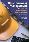 Basic Business Management: A Guide for Small Volume Home Builders