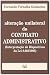 Alterac~ao Unilateral Do Contrato Administrativo: Interpretac~ao de Dispositivos Da Lei 8,666/1993